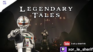 🔴Legendary Tales I PCVR I  2ème session aventure Coop avec Djedav [upl. by Crelin137]