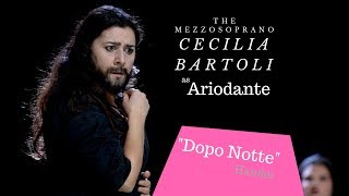 Cecilia Bartoli  Handel  quotDopo Nottequot Ariodante [upl. by Nonarb364]