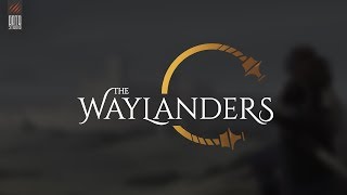 The Waylanders  Kickstarter video [upl. by Olympias]