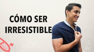 Cómo ser IRRESISTIBLE para las mujeres  Humberto Gutiérrez [upl. by Hnil]