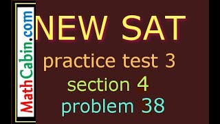 SAT Practice Test 3 Section 4 Problem 38 [upl. by Elletsyrk]