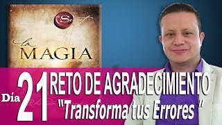 Reto de Agradecimiento  Día 21  La Magia de Rhonda Byrne  Transforma tus Errores en Bendiciones [upl. by Armin821]