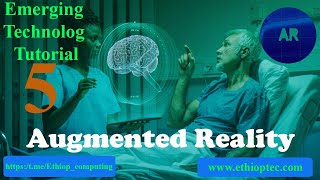 Emerging Technology 5 Augmented reality  Ethioptech emergingtechnologies iot augmentedreality [upl. by Ivatts782]