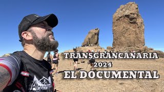 TRANSGRANCANARIA 2024 EL DOCUMENTAL [upl. by Hnirt]