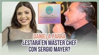 Daniela Parra ¿Enojada con Master Chef Celebrity  MICHISMESITO [upl. by Nerak]