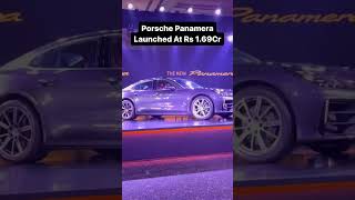 Porsche Panamera Launched at Rs 169Cr porsche [upl. by Sullecram]