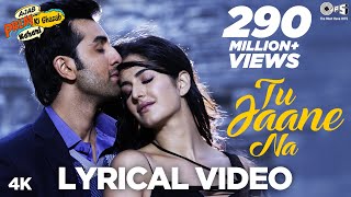 Tu Jaane Na Lyrical  Ajab Prem Ki Ghazab Kahani  Atif Aslam  Ranbir Kapoor Katrina Kaif  Pritam [upl. by Nnael]