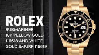 Rolex Submariner 18K Yellow Gold 116618 and White Gold Smurf 116619 Review  SwissWatchExpo [upl. by Sitruk167]