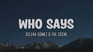 Selena Gomez amp The Scene  Who Says Lyrics [upl. by Ahsilrac74]