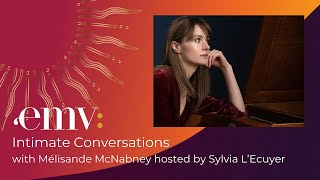 Intimate Conversations with Mélisande McNabney hosted by Sylvia LEcuyer  EMV [upl. by Rodgiva]