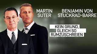 Martin Suter amp Benjamin von StuckradBarre Kein Grund gleich so rumzuschreien [upl. by Fonda]