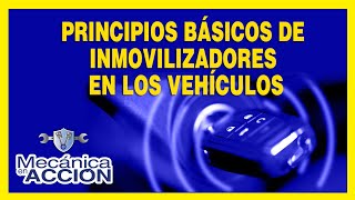 Principios Básicos de Inmovilizadores en los Vehículos [upl. by Notsej756]