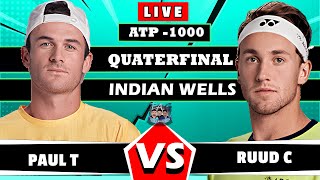 🔴LIVE Paul T VS Ruud C  BNP Paribas Open Indian Wells 2024  Quaterfinal livetennis [upl. by Holmann756]