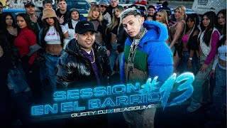 GUSTY DJ  elaggume SESSION EN EL BARRIO 13 Video Oficial [upl. by Eca]