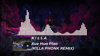 Xue Hua Piao KLLA PHONK REMIX [upl. by Novj]