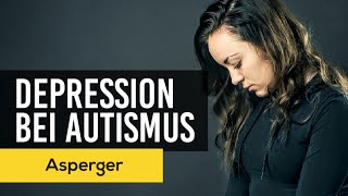 Autismus amp Depression  AspergerSyndrom [upl. by Nagle]