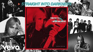 Tom Petty And The Heartbreakers  Straight Into Darkness Audio [upl. by Faxen]