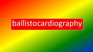 BALLISTOCARDIOGRAPHY [upl. by Tammie]