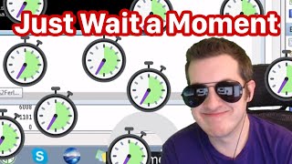 Just Wait a Moment Kitboga [upl. by Melac]