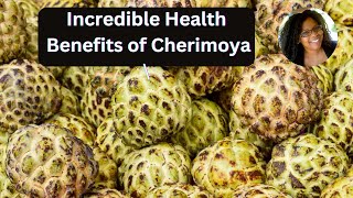 7 Incredible Health Benefits of Cherimoya Youve Never Heard Of [upl. by Tavi]