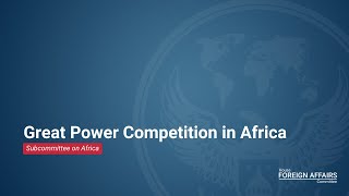 Great Power Competition in Africa [upl. by Ethben]