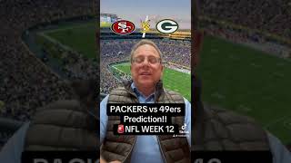 PACKERS vs 49ers Prediction🚨NFL WEEK 12 [upl. by Lynnea]