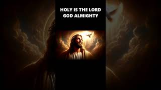 quotHOLY IS THE LORD GOD ALMIGHTYquot shorts shortsvideo youtubeshorts youtube [upl. by Nauq]