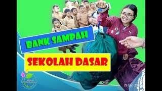 BANK SAMPAH di SD  Bebas Sampah Plastik di lingkungan sekolah [upl. by Ware]