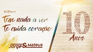 Jorge amp Mateus  Tem Nada A Ver Te Cuida Coração  10 Anos Ao Vivo Vídeo Oficial [upl. by Ardnahsal]