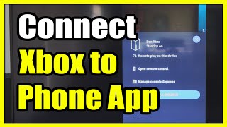 How to Connect your Xbox to the Xbox Phone App to use Remote Play or Remote ControlSetup Tutorial [upl. by Samau72]