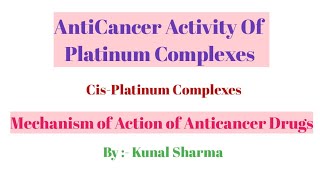 Anticancer drugs Anticancer activity of platinum complex Mechanism of Anticancer drug [upl. by Dutchman340]