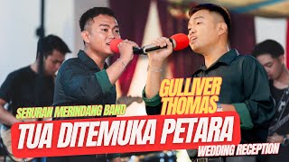 TUA DITEMUKA PETARACOVER BY GULLIVER THOMAS [upl. by Einnalem]