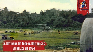 La Retirada De Tropas Británicas En Belize En 1994 [upl. by Gerrilee]