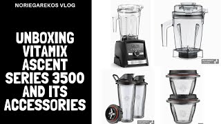 Unboxing Vitamix A3500 Ascent Series Grain Container Blending Bowls and Blending Cups [upl. by Boys]