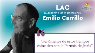 Fenómenos de estos tiempos coinciden con la Parusía de Jesús Emilio Carrillo en Ecocentro TV [upl. by Neivad116]