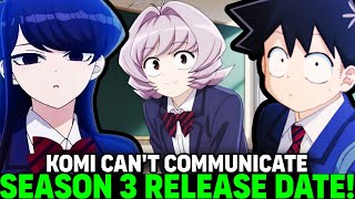 KOMI CANT COMMUNICATE SEASON 3 RELEASE DATE  Situation  Komi San Season 3 Rls Date [upl. by Ahsela538]