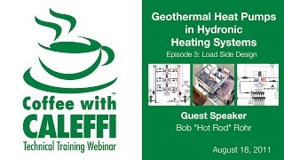 Geothermal Heat Pumps in Hydronic Heating Systems  Episode 3 Load Side Design [upl. by Avner865]