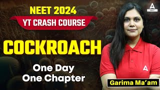 Cockroach One Shot in 3D  YT Crash Course  NCERT Line by Line  NEET 2024  Garima Goel [upl. by Godwin]