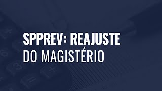 SPPrev esclarece reajuste do magistério [upl. by Demp]