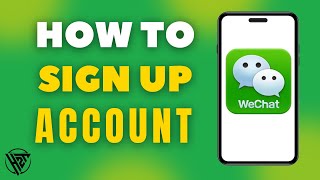 How To Sign Up WeChat Account StepByStep 2024 [upl. by Ardnikal]