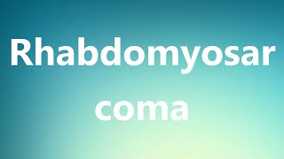 Rhabdomyosarcoma  Medical Meaning and Pronunciation [upl. by Denae]