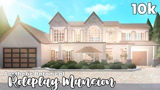 Roblox  Bloxburg 10k Aesthetic Botancial Roleplay Mansion FULL BUILD [upl. by Ballman]