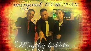 MARGINAL COMPAZ  MIGTHY BAKATA [upl. by Sebastiano]