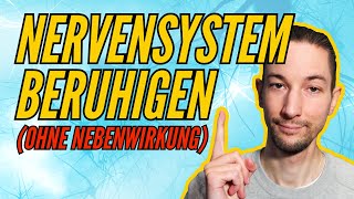 Das Nervensystem beruhigen ohne Nebenwirkung [upl. by Ellemaj]