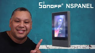 SONOFF NSPANEL  Interruptor com Tela Touch Recursos Interessantes  ALEXA GOOGLE e HOME ASSISTANT [upl. by Nolan]