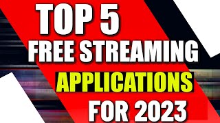 Top 5 Free Streaming Apps For 2023  Legal Movies TV Shows Live TV  MUST HAVE [upl. by Booth]