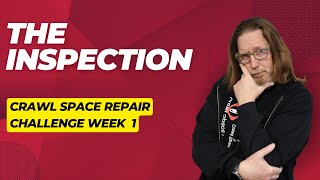 Week 1 Crawl Space Repair Challenge  The Inspection [upl. by Judenberg304]