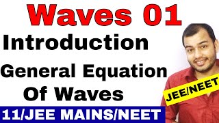 Class 11 chap 15  Waves  Introduction  Classification and General Equation of a Wave JEENEET [upl. by Einavoj947]