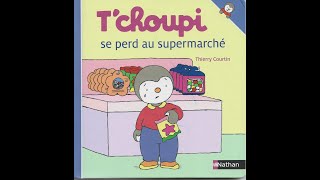 Lecture de Tchoupi se perd au supermarché [upl. by Hurwitz]