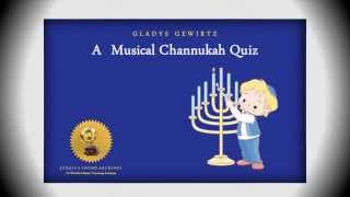 A Musical Channukah Quiz by Gladys Gewirtz [upl. by Shanney686]